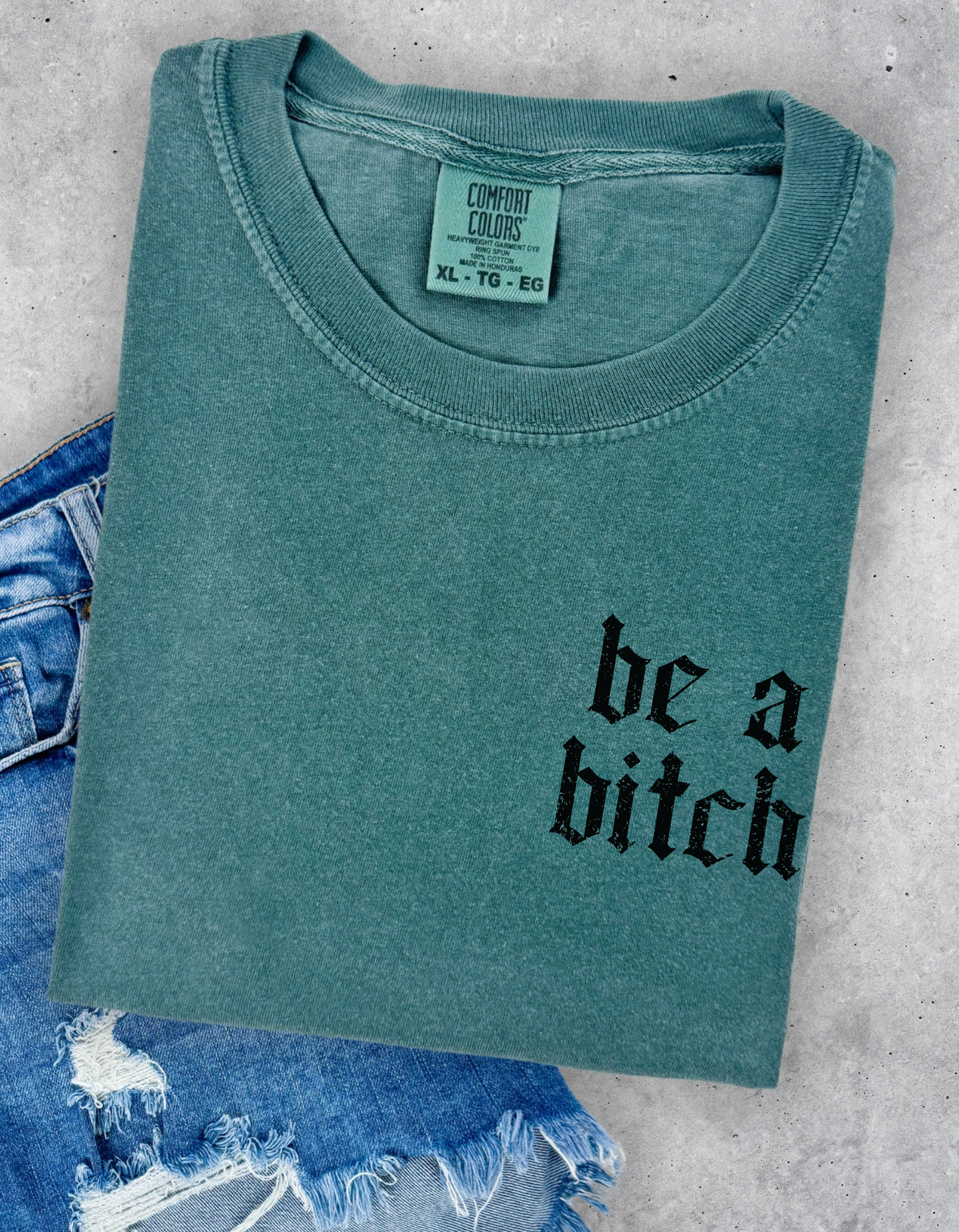 Be A Bitch Graphic Tee