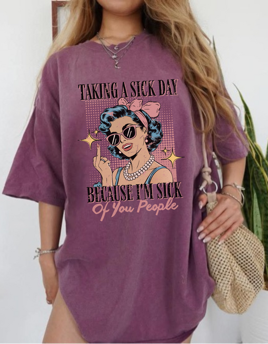 Taking A Sick Day Graphic Tshirt