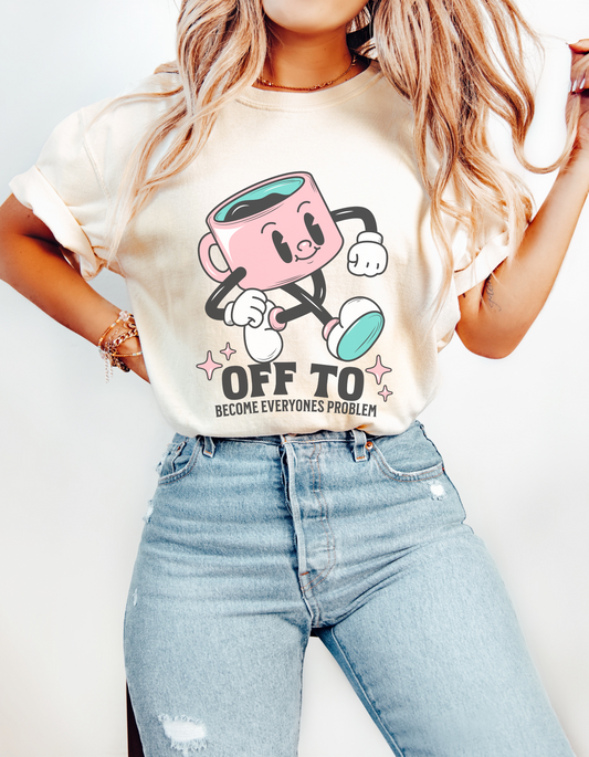 Everyone’s problem Tee