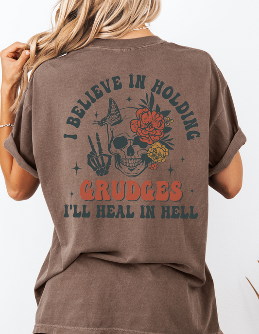 I believe in holding grudges Tee