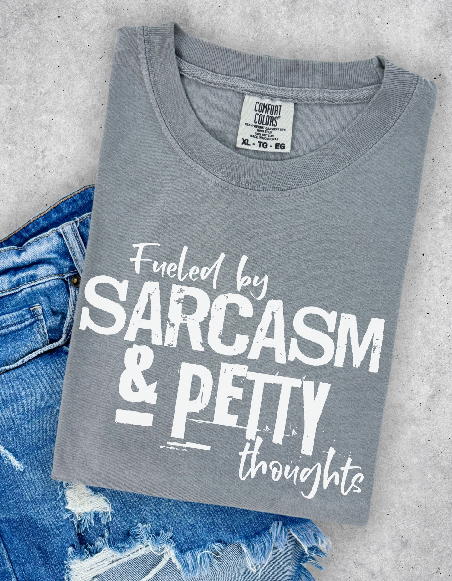 Fueled by sarcasm tshirt