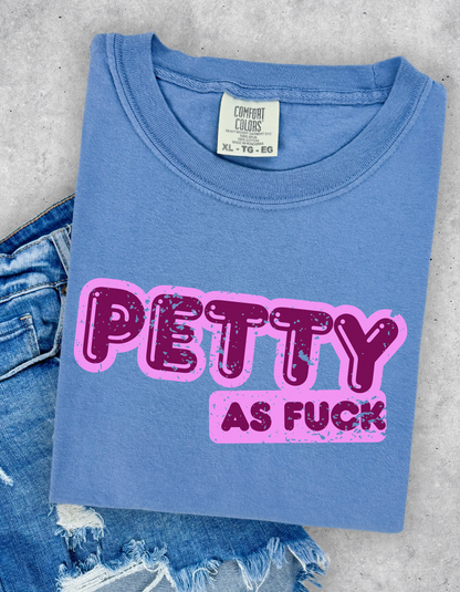 Petty AF Graphic Tshirt