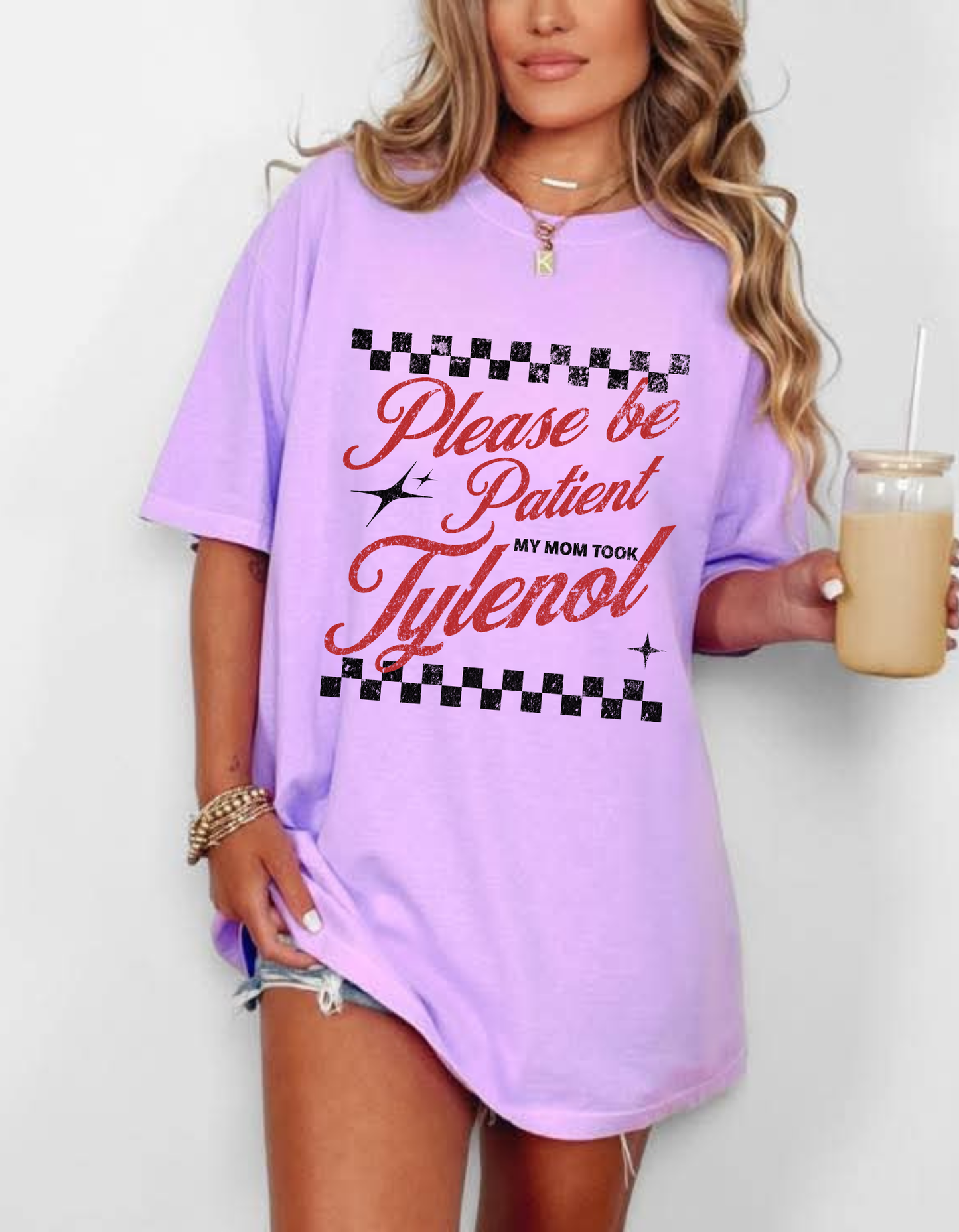 My mom took Tylenol Graphic Tshirt