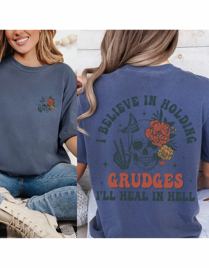 I believe in holding grudges Tee