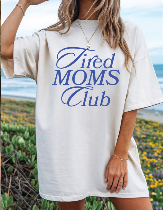 Tired Moms Club Graphic Tee