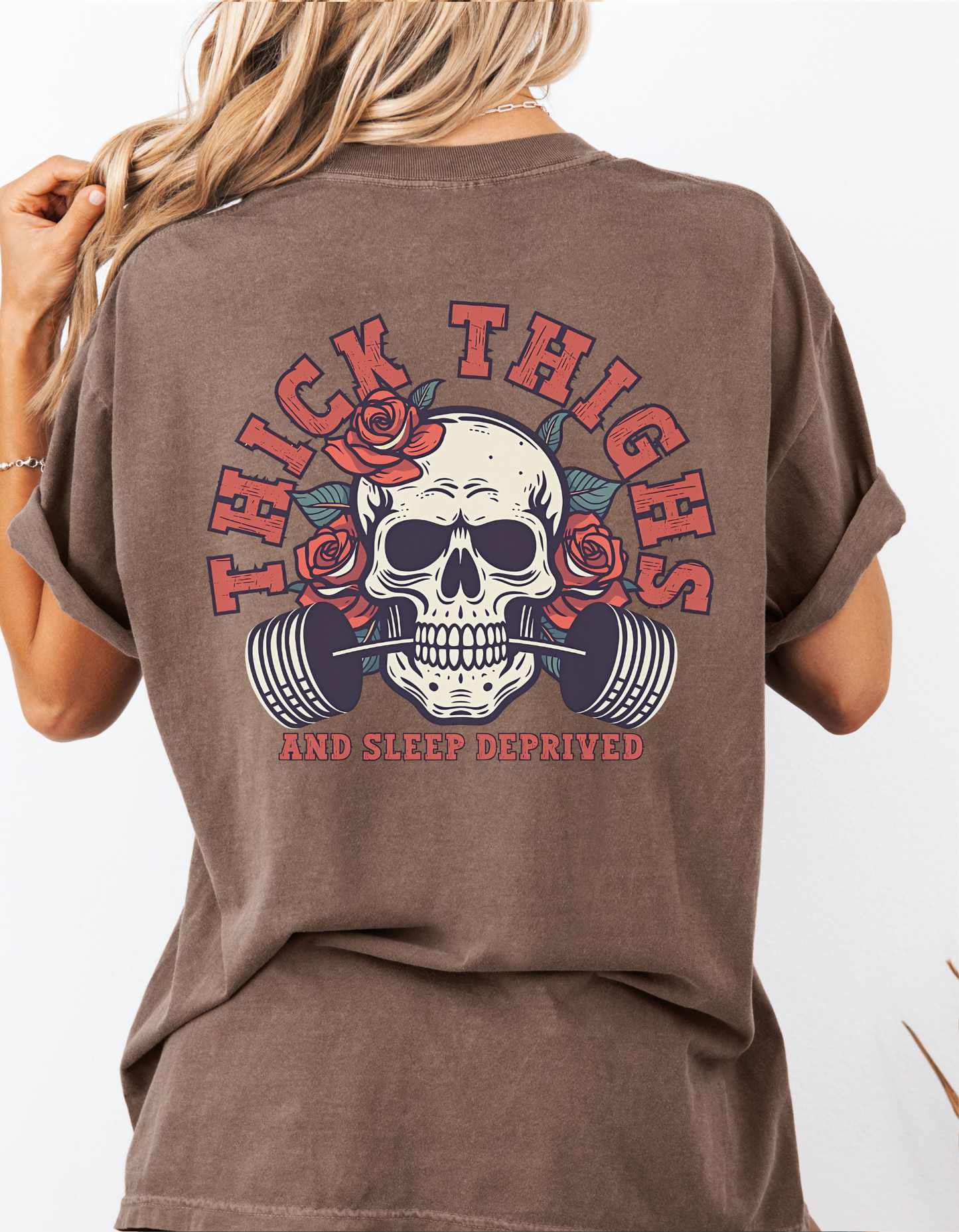 Thick thighs & sleep deprived Graphic Tee