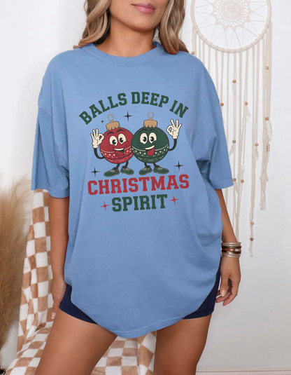 Balls deep in Christmas spirit Graphic Tee
