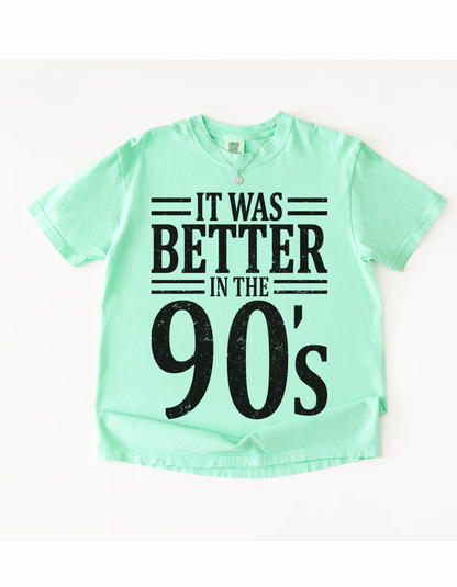Better in the 90s graphic tee