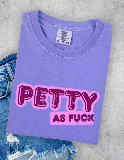 Petty AF Graphic Tshirt