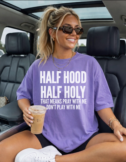 Half Hood Half Holy Graphic Tee