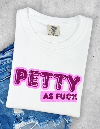 Petty AF Graphic Tshirt