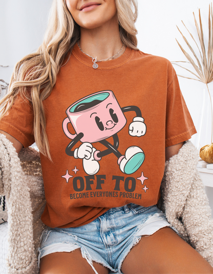 Everyone’s problem Tee
