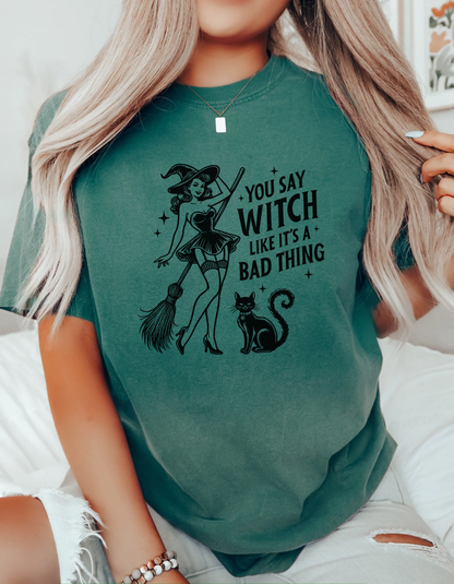You say witch Tee