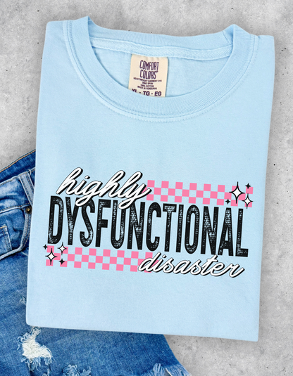 Highly dysfunctional disaster tee