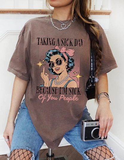 Taking A Sick Day Graphic Tshirt