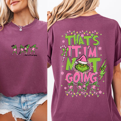 That’s it. I’m not going - Graphic tshirt