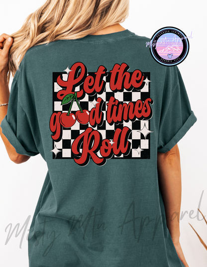 Good times Roll Graphic Tee