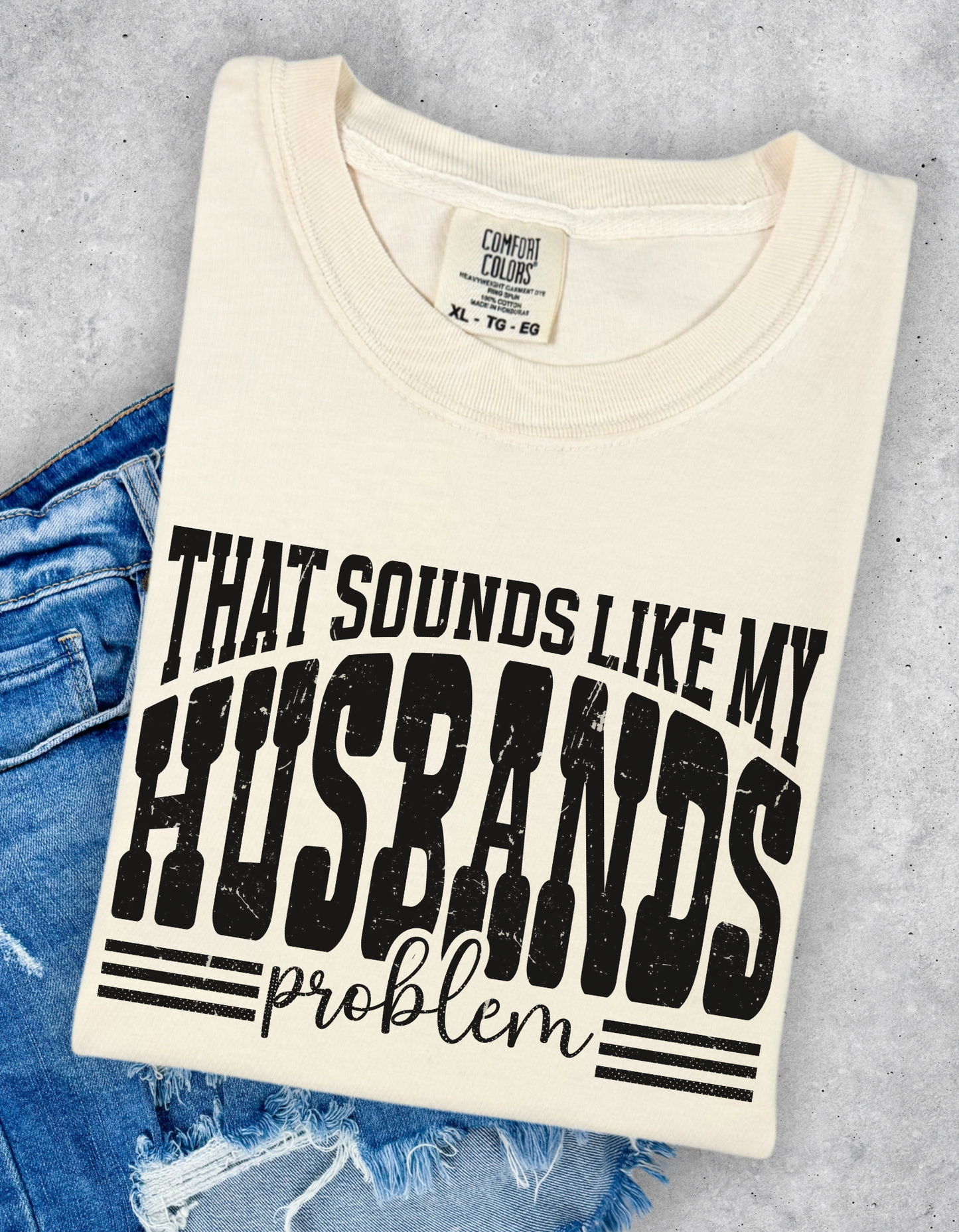 Husbands Problem Graphic Tee