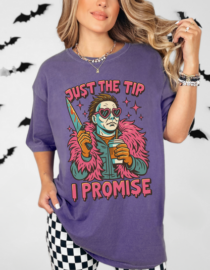 Just the tip I promise graphic tee
