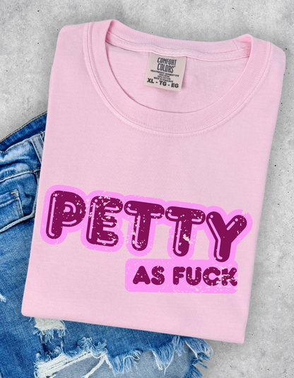 Petty AF Graphic Tshirt
