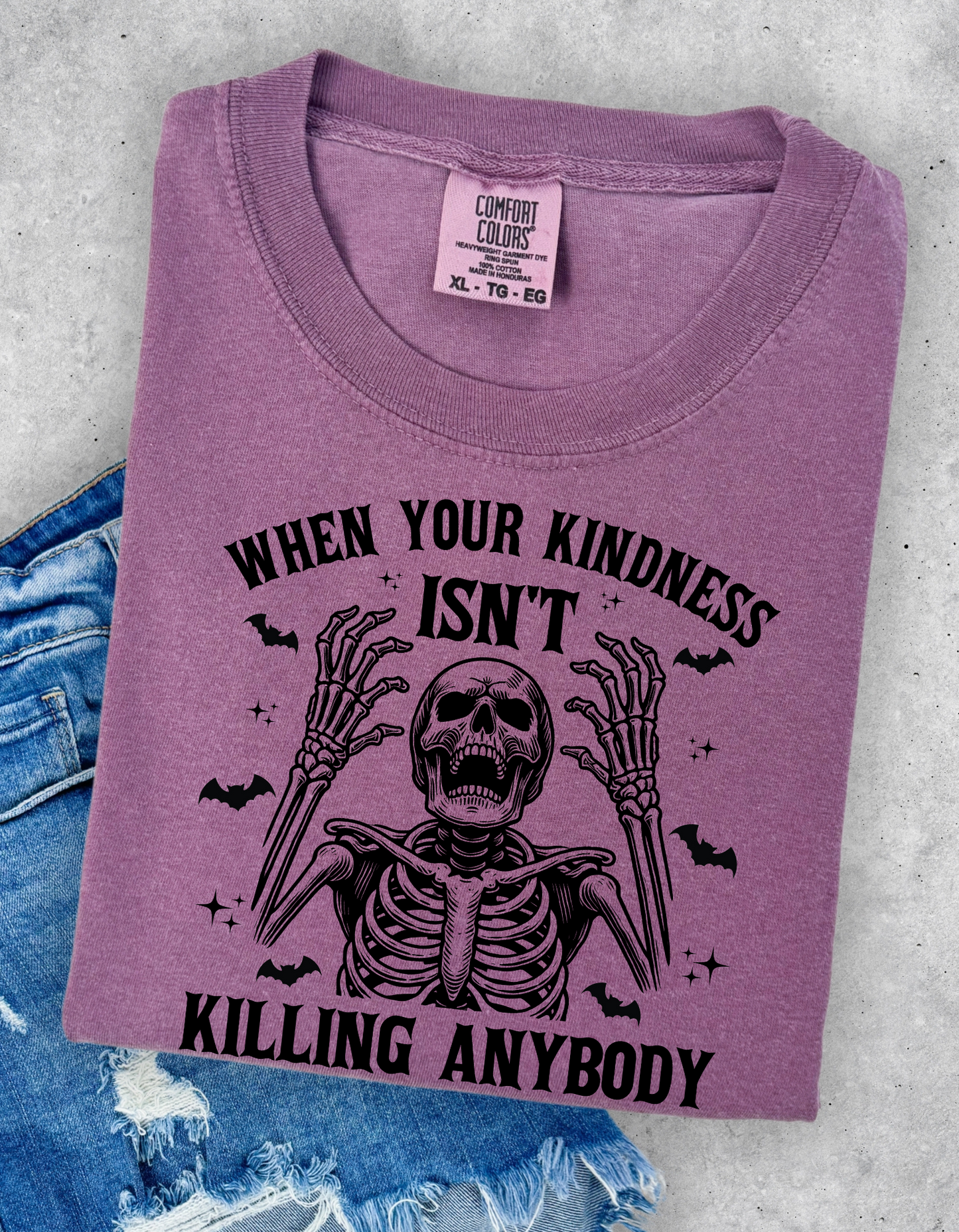 Kindness isn’t killing anybody graphic tee