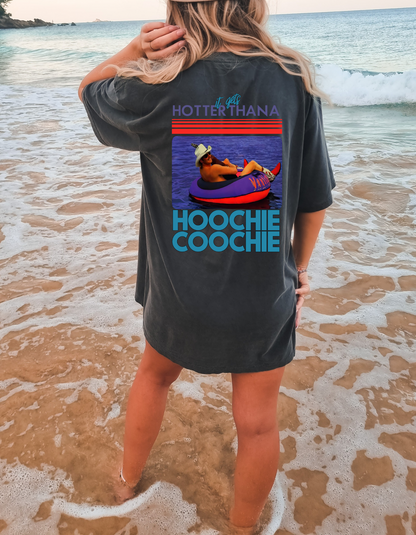 Hotter than a hoochie Coochie graphic tee