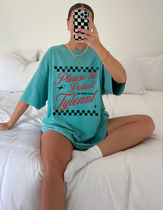 My mom took Tylenol Graphic Tshirt