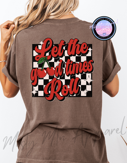 Good times Roll Graphic Tee