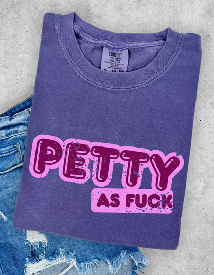 Petty AF Graphic Tshirt
