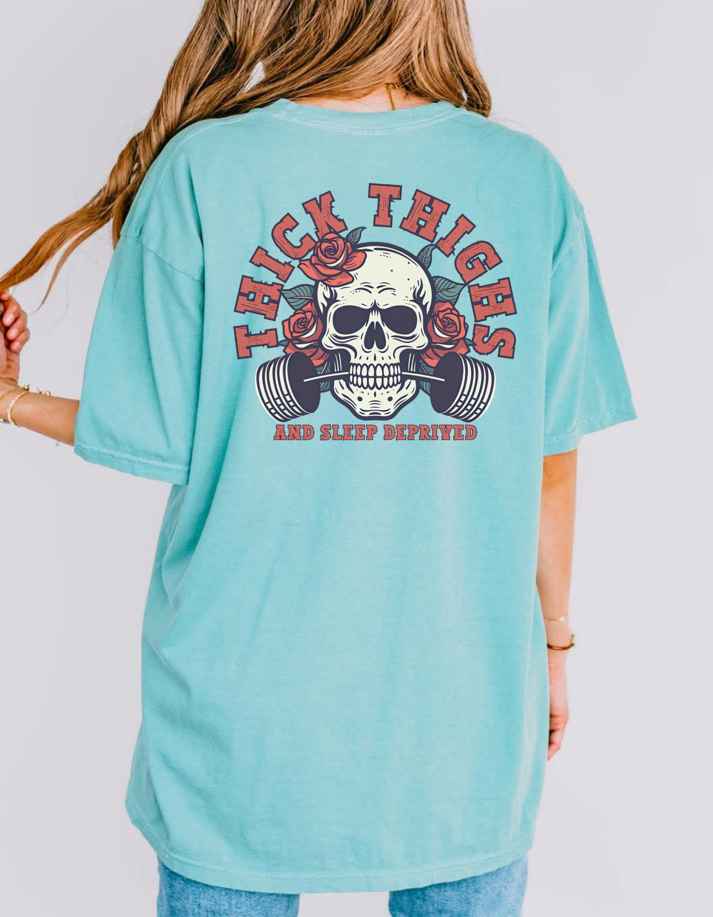 Thick thighs & sleep deprived Graphic Tee