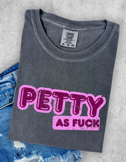 Petty AF Graphic Tshirt