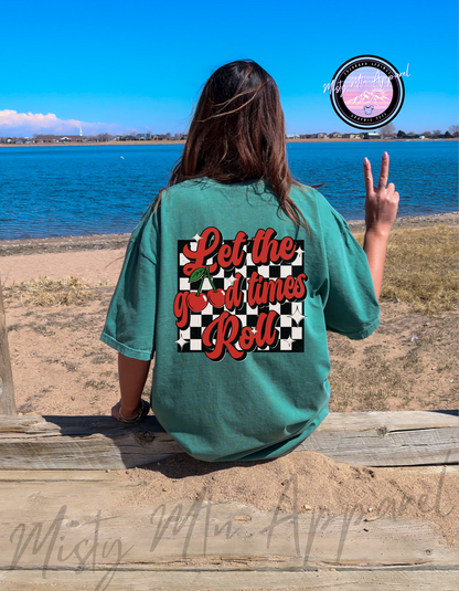 Good times Roll Graphic Tee