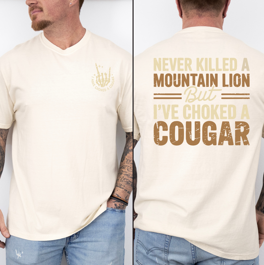 Choked a cougar Graphic Tee