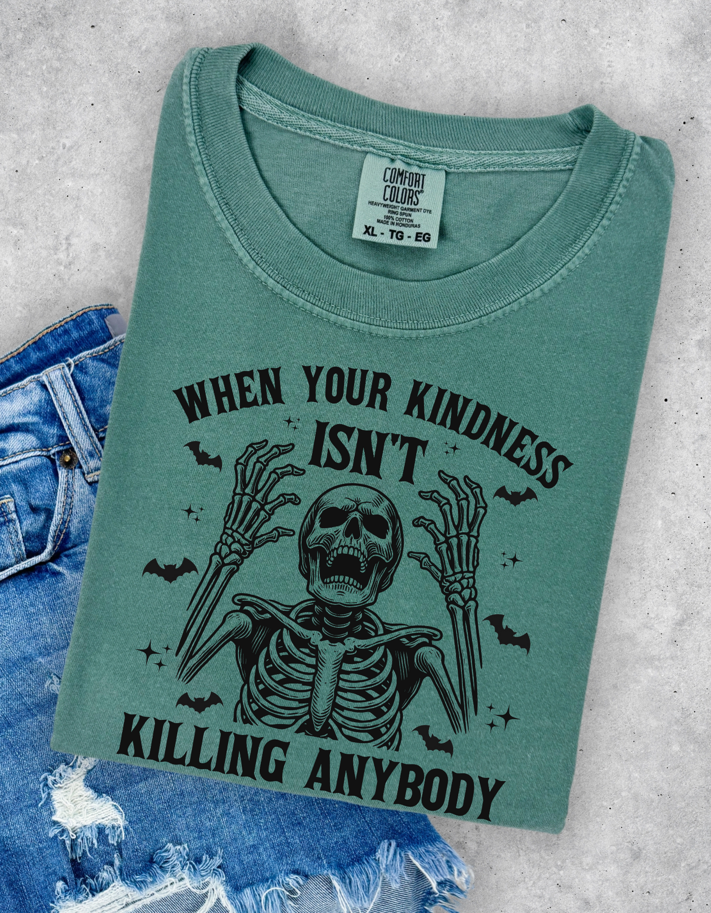 Kindness isn’t killing anybody graphic tee