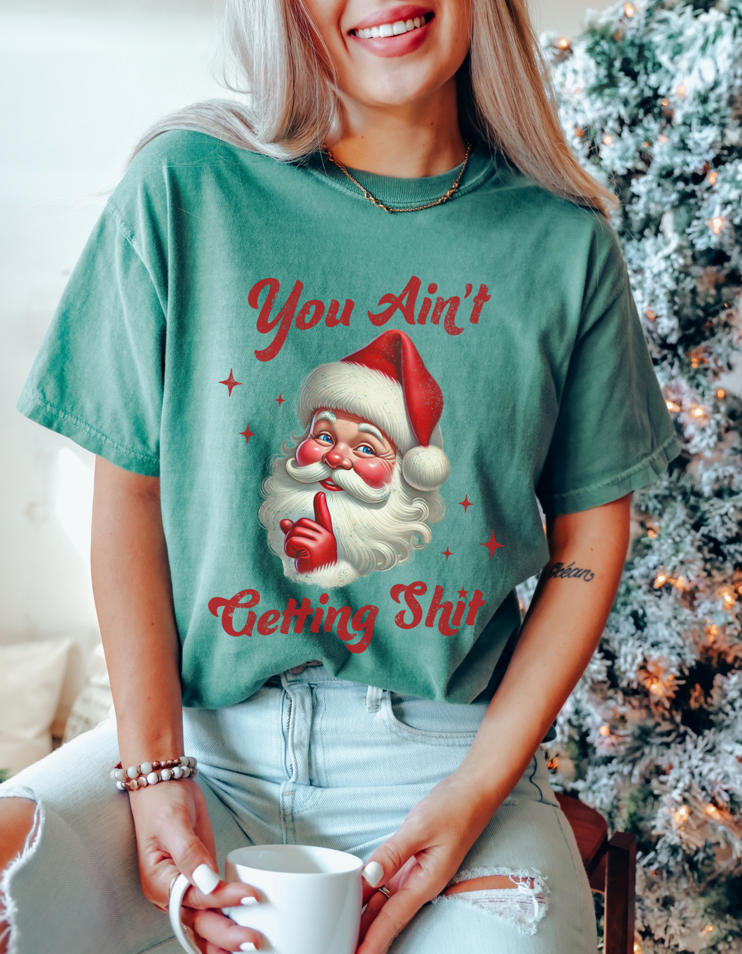 You Ain’t getting shit graphic tshirt
