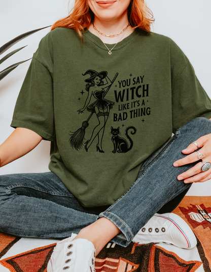 You say witch Tee