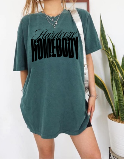 Hardcore Homebody Tshirt