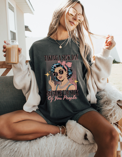 Taking A Sick Day Graphic Tshirt