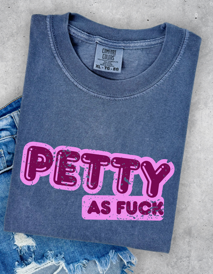 Petty AF Graphic Tshirt