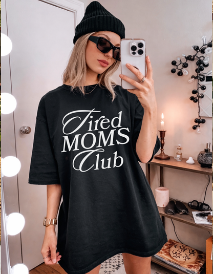Tired Moms Club Graphic Tee