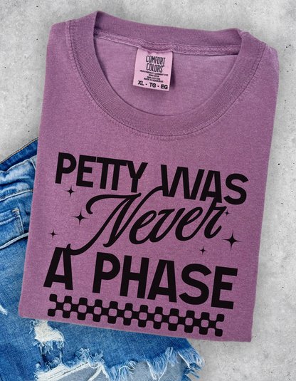 Petty Was Never A Phase Graphic Tshirt