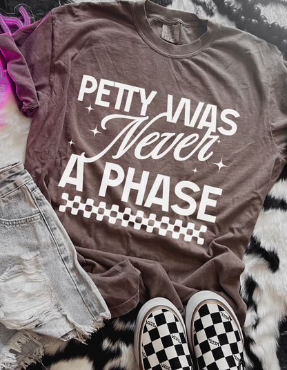 Petty Was Never A Phase Graphic Tshirt