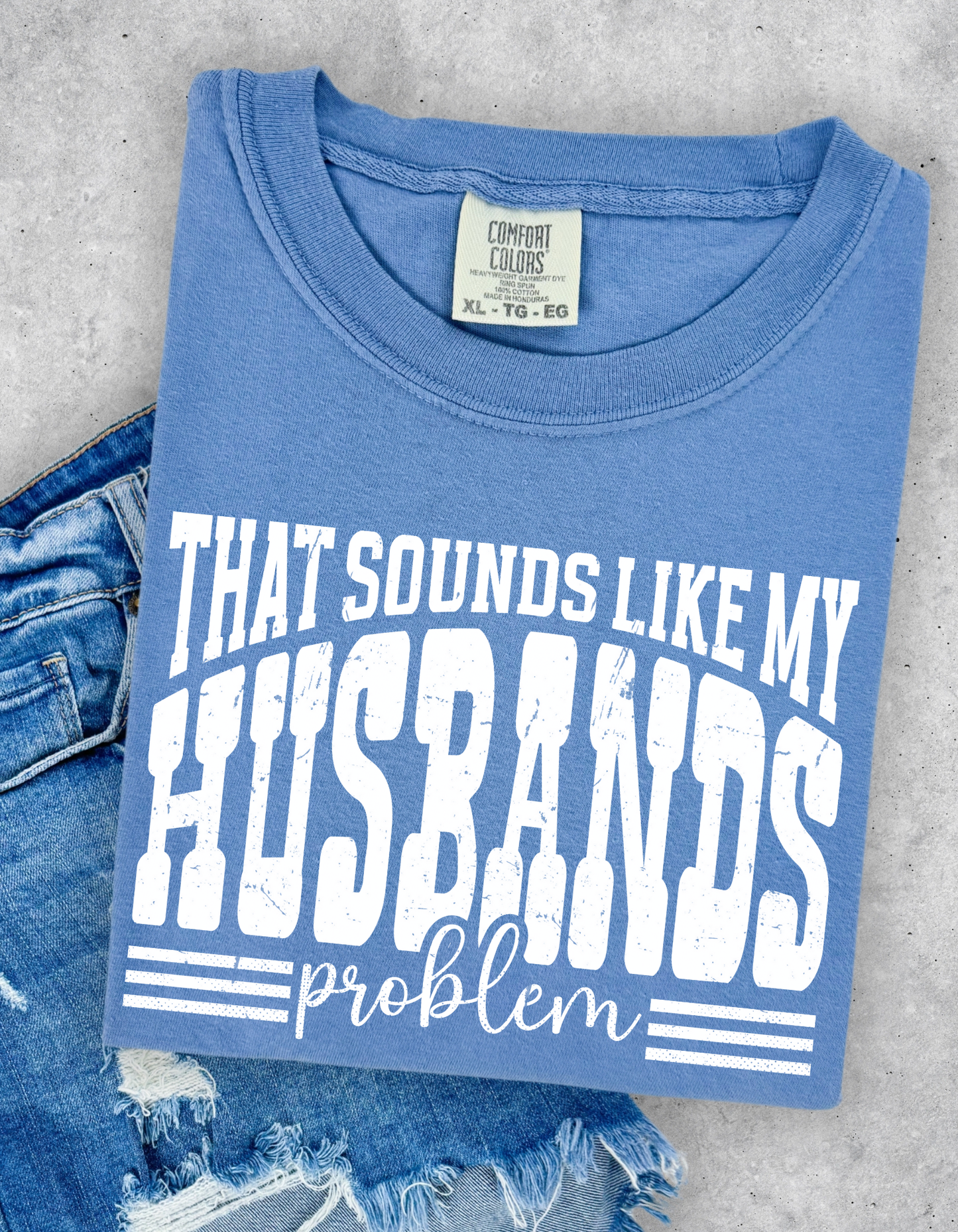Husbands Problem Graphic Tee