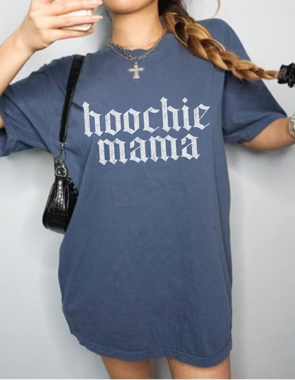 Hoochie Mama Tee