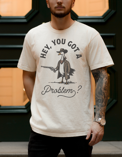 You got a problem