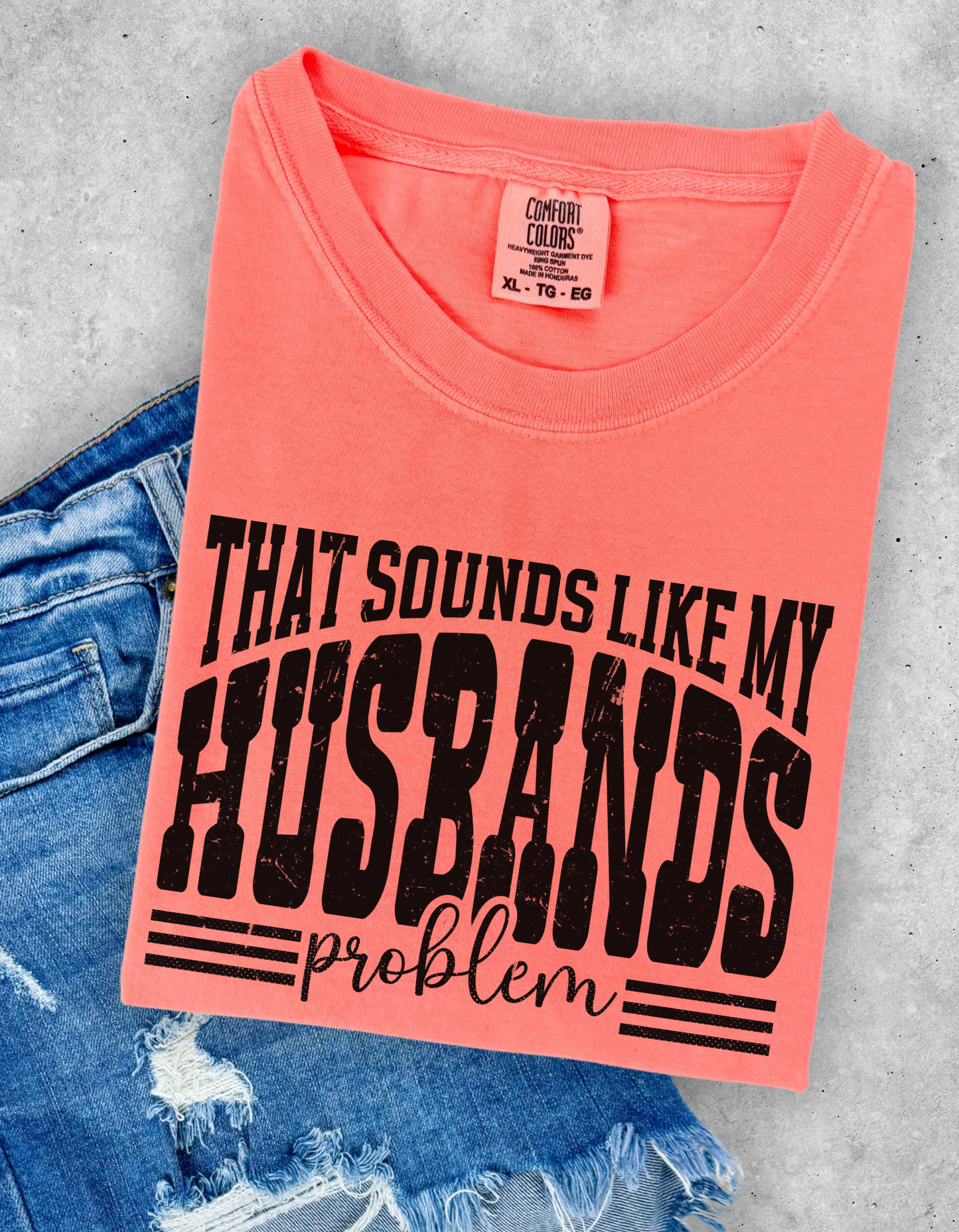 Husbands Problem Graphic Tee