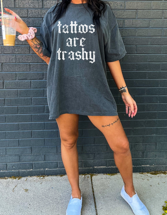 Tattoos are trashy graphic tshirt