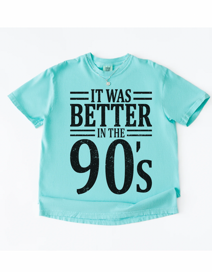 Better in the 90s graphic tee
