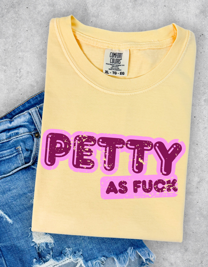 Petty AF Graphic Tshirt