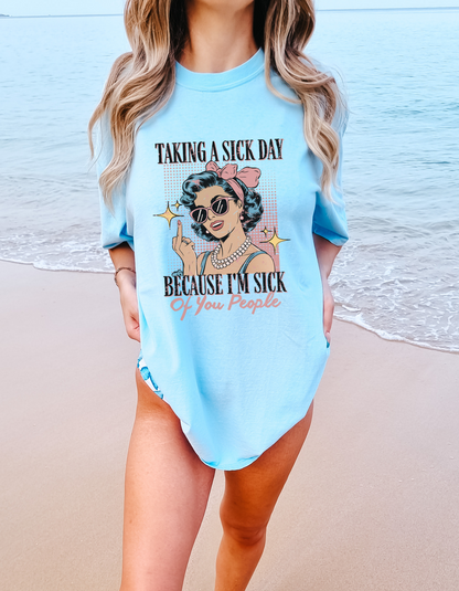 Taking A Sick Day Graphic Tshirt